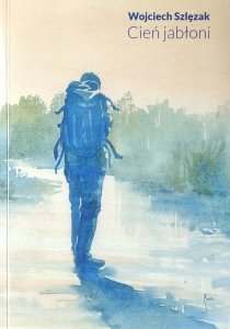 Wojciech Szlęzak • Cień jabłoni