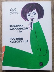 Natalia Rolleczek • Rodzinka Szkaradków i ja. Rodzinne kłopoty i ja