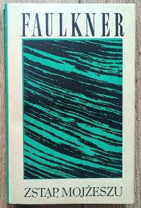 William Faulkner • Zstąp, Mojżeszu