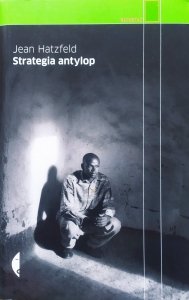 Jean Hatzfeld • Strategia antylop