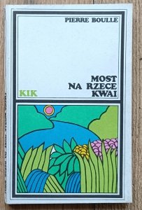 Pierre Boulle • Most na rzece Kwai