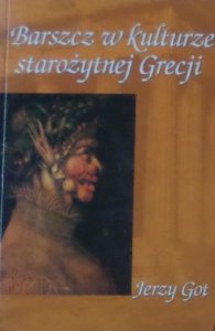 Jerzy Got • Barszcz w kulturze starożytnej Grecji 