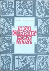 Ramon Cue Romano • Mój Chrystus połamany