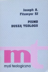 Joseph A. Fitzmyer • Pismo duszą teologii 