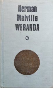Herman Melville • Weranda i inne równie prawdziwe opowieści 