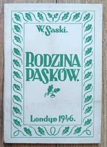 W. Saski [właściwie Jędrzej Giertych] • Rodzina Pasków / Londyn 1946