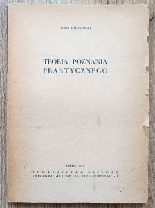Jerzy Kalinowski • Teoria poznania praktycznego