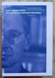 Jerzy Andrzejewski: przyczynek do biografii prywatnej
