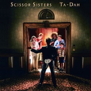 Scissor Sisters • Ta-Dah • CD