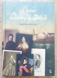 Magdalena Jastrzębska • Panie kresowych siedzib