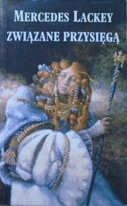 Mercedes Lackey • Związane przysięga