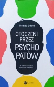 Thomas Erikson • Otoczeni przez psychopatów