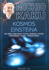 Michio Kaku • Kosmos Einsteina