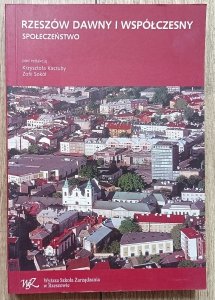 Rzeszów dawny i współczesny: społeczeństwo