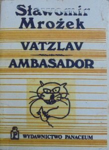 Sławomir Mrożek • Vatzlav Ambasador