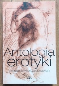 Antologia erotyki. Literatura tylko dla dorosłych