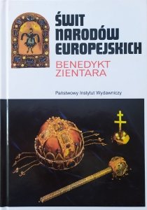 Benedykt Zientara • Świt narodów europejskich