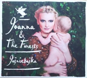 Joanna & The Forests • Jaśniebajka • CD