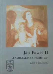 Jan Paweł II • Familiaris Consortio. Tekst i komentarze [dedykacja Tadeusza Stycznia dla Josefa Ratzingera]