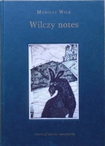 Mariusz Wilk • Wilczy notes
