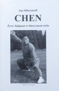 Jan Silberstorff • Chen. Żywe Taijiquan w klasycznym stylu