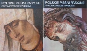 Mirosław Korolko • Polskie pieśni pasyjne. Średniowiecze i wiek XVI [komplet]