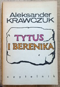 Aleksander Krawczuk • Tytus i Berenika
