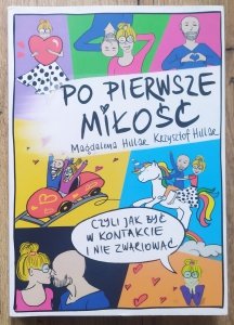 Magdalena i Krzysztof Hillar • Po pierwsze miłość