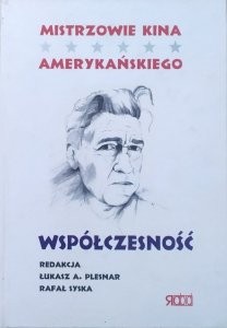 Rafał Syska, Łukasz Plesnar • Mistrzowie kina amerykańskiego. Współczesność