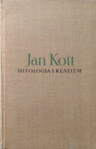Jan Kott • Mitologia i realizm