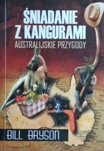 Bill Bryson • Śniadanie z kangurami