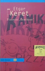 Etgar Keret • Pizzeria 'Kamikaze'