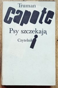 Truman Capote • Psy szczekają