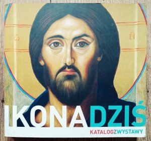 Ikona dziś. Katalog z wystawy