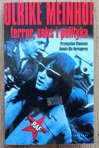 Ulrike Meinhof. Terror, sex i polityka