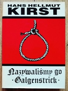 Hans Hellmut Kirst • Nazywaliśmy go Galgenstrick