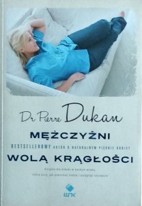 Pierre Dukan • Mężczyźni wolą krągłości