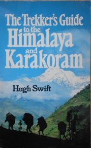 Hugh Swift • The Trekker's Guide to the Himalaya and Karakoram
