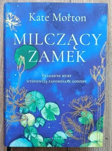 Kate Morton • Milczący zamek