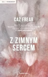 Caz Frear • Z zimnym sercem