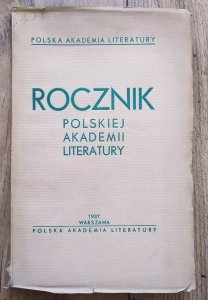 Rocznik Polskiej Akademii Literatury 1933-1936 [Adam Mickiewicz, Pan Tadeusz, Leopold Staff, Piłsudski]