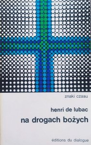 Henri de Lubac • Na drogach bożych