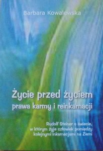 Barbara Kowalewska • Życie przed życiem, prawa karmy i reinkarnacji