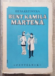 Irena Krzywicka • Bunt Kamila Martena [Konstanty Sopoćko]