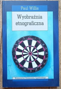 Paul Willis • Wyobraźnia etnograficzna