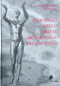  Włodzimierz Lengauer • Starożytna Grecja okresu archaicznego i klasycznego