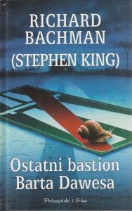 Richard Bachman (Stephen King) • Ostatni bastion Barta Dawesa 