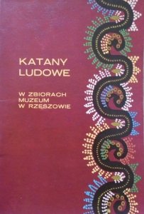 Katany ludowe w zbiorach Muzeum z Rzeszowie