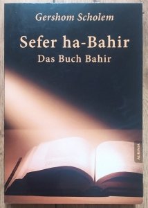 Gershom Scholem • Sefer ha-Bahir. Das Buch Bahir