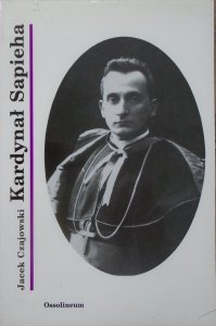 Jacek Czajowski • Kardynał Sapieha